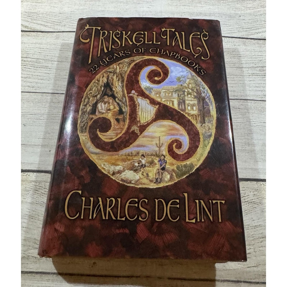 Charles de Lint Triskell Tales 22 Years of Chapbooks signed 1st Edition HC #1583